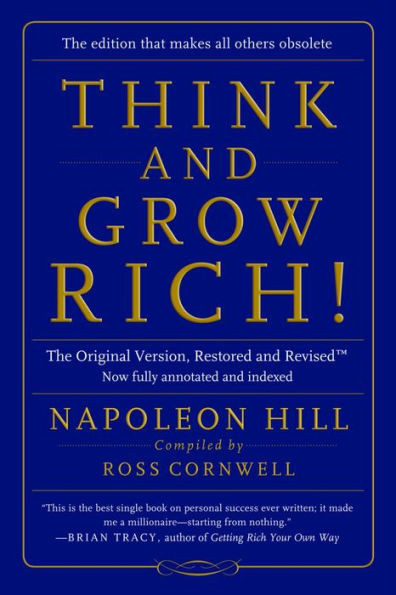 Think And Grow Rich!: The Original Version, Restored And Revised