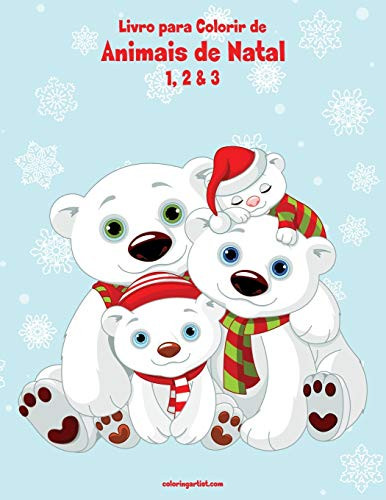 Livro para Colorir de Animais de Natal 1, 2 & 3 (Portuguese Edition)