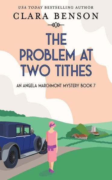 The Problem At Two Tithes (An Angela Marchmont Mystery)