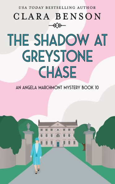 The Shadow At Greystone Chase (An Angela Marchmont Mystery)