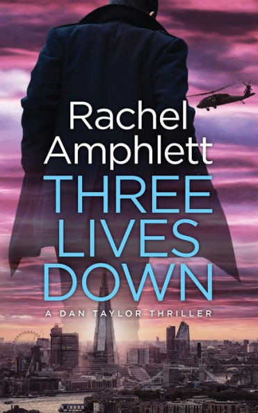 Three Lives Down (A Dan Taylor Thriller) (Dan Taylor Spy Thrillers)
