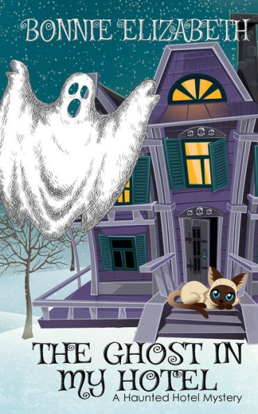 The Ghost In My Hotel (The Haunted Hotel Series)