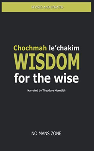 Wisdom for the wise: Chochmah le'chakim