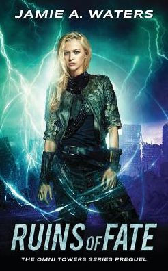Ruins Of Fate: The Omni Towers Series, Prequel