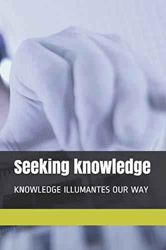 Seeking knowledge