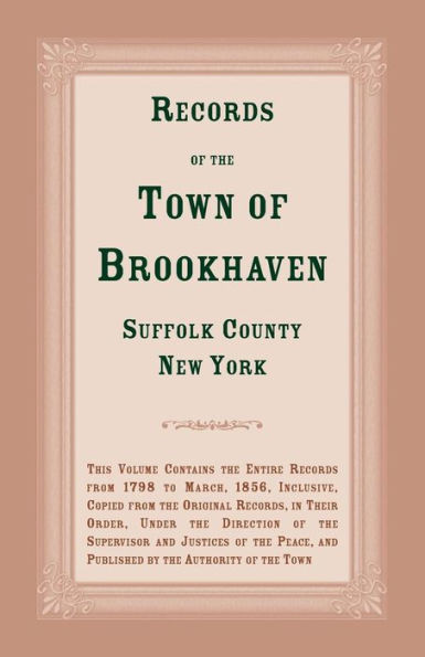 Records Of The Town Of Brookhaven, Suffolk County, New York
