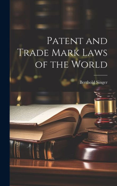 Patent And Trade Mark Laws Of The World