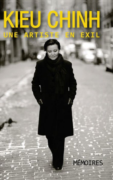 Kieu Chinh, Une Artiste En Exil (Black&White - Hard Cover) (Middle French Edition)