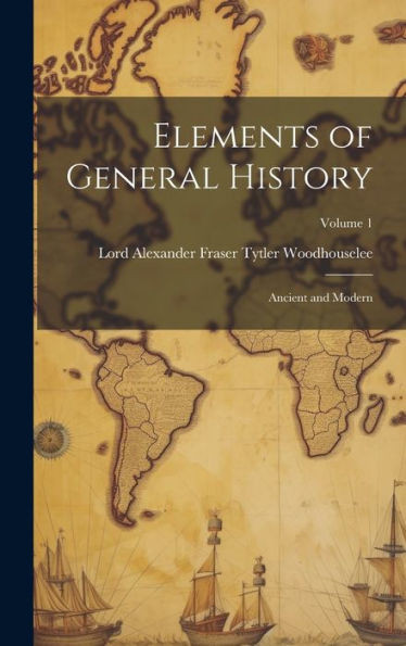 Elements Of General History: Ancient And Modern; Volume 1