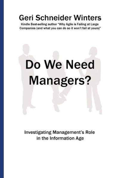 Do We Need Managers?: Investigating Management's Role In The Information Age
