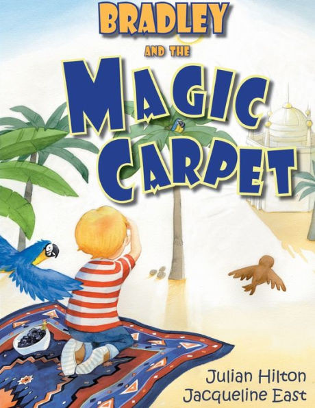 Bradley And The Magic Carpet (Bradley's Magic Adventures)