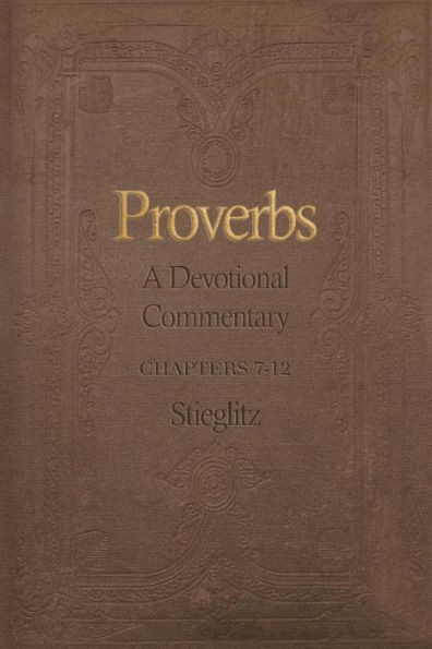 Proverbs: A Devotional Commentary Volume 2 (Proverbs Commentary Volume)