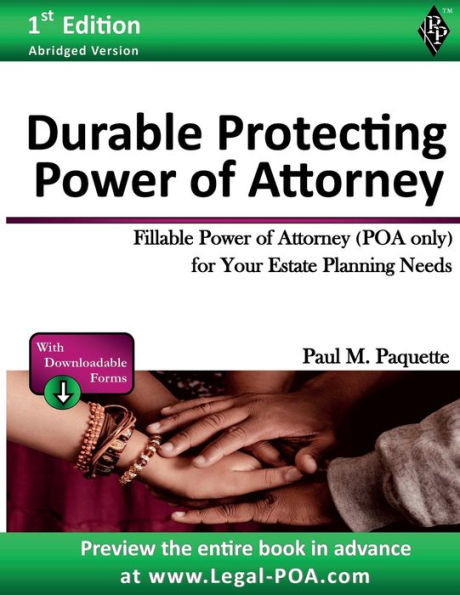 Durable Protecting Power Of Attorney: Fillable Power Of Attorney (Poa Only) For Your Estate Planning Needs (Estate Planning Series - Abridged Version)