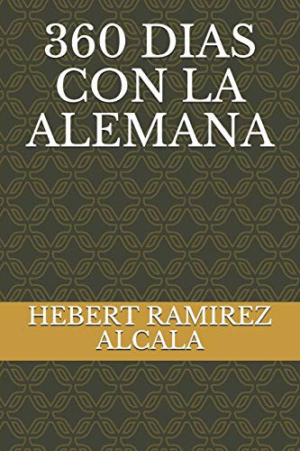 360 DIAS CON LA ALEMANA (Spanish Edition)