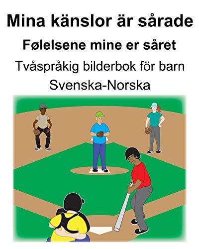 Svenska-Norska Mina kanslor ar sÃ¥rade/FÃ¸lelsene mine er sÃ¥ret TvÃ¥sprÃ¥kig bilderbok för barn (Swedish Edition)