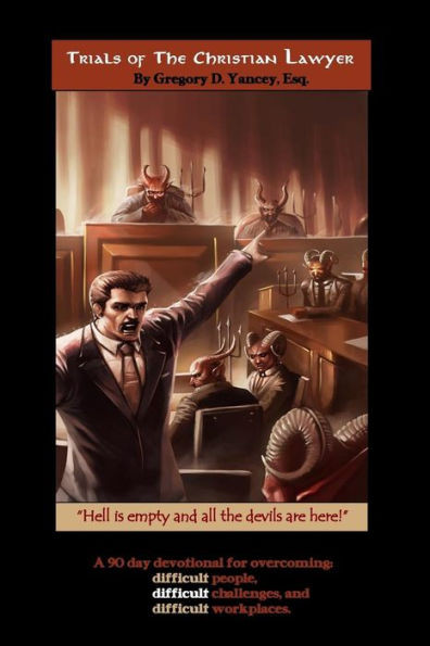 Trials Of The Christian Lawyer: A Devotional For The Challenging Workplace