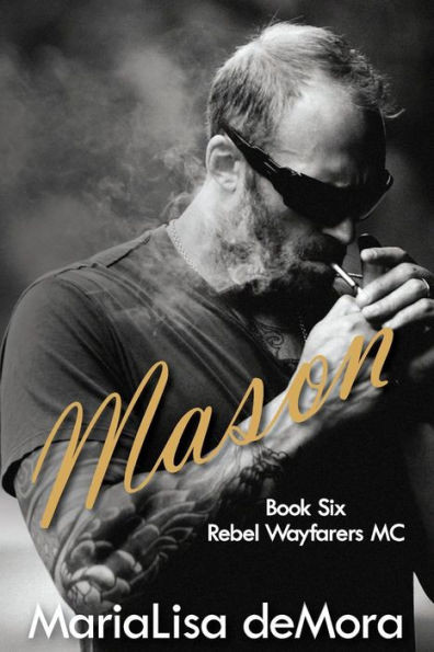 Mason (Rebel Wayfarers Mc)