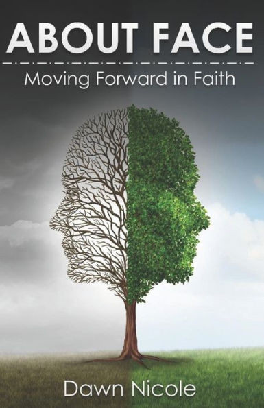 About Face: Moving Forward In Faith