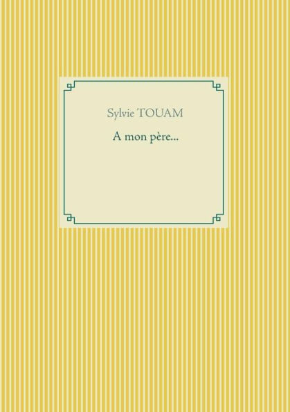 A Mon Père... (French Edition)