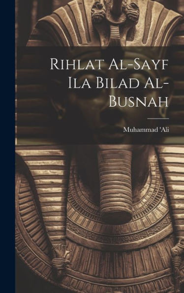 Rihlat Al-Sayf Ila Bilad Al-Busnah (Arabic Edition)