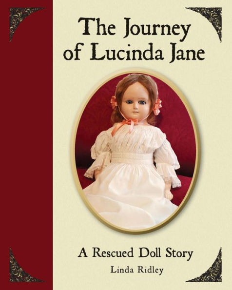 The Journey Of Lucinda Jane: A Rescued Doll Story