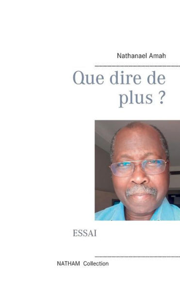 Que Dire De Plus ? (French Edition)