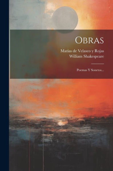 Obras: Poemas Y Sonetos... (Spanish Edition)