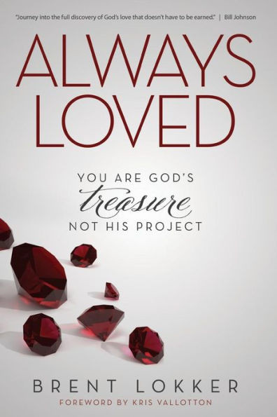 Always Loved: You Are God's Treasure, Not His Project