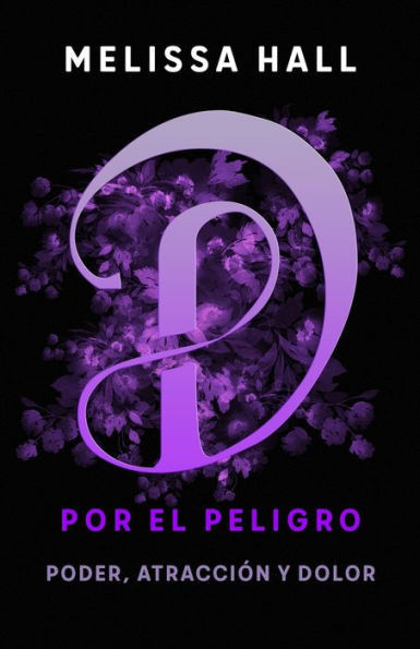 Deseada Por El Peligro (Saga Secuestrada Por El Peligro) (Spanish Edition)