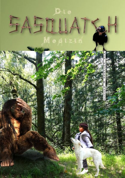 Die Sasquatch Medizin (German Edition)