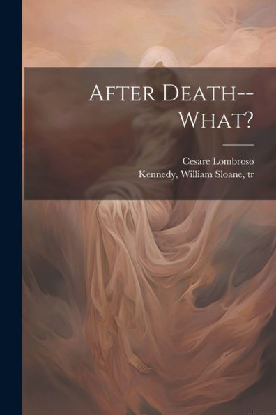 After Death--What?