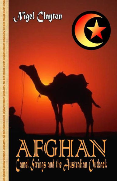 Afghan - Camel Strings And The Australian Outback