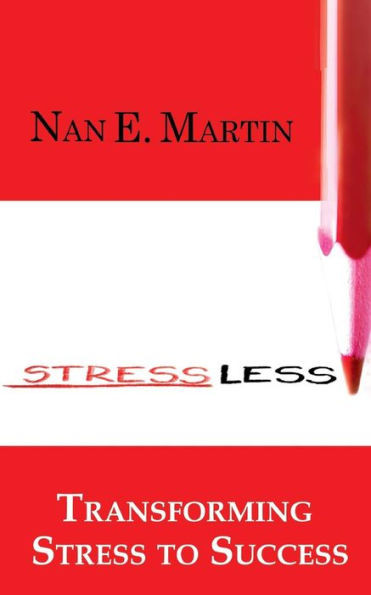 Stress Less: Transform Stress To Success