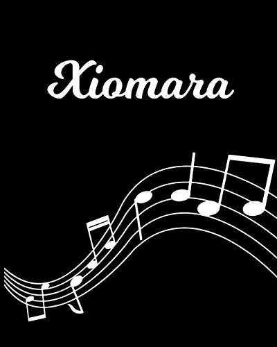 Xiomara: Sheet Music Note Manuscript Notebook Paper | Personalized Custom First Name Initial X | Musician Composer Instrument Composition Book | 12 ... Guide | Create Compose & Write Creative Songs