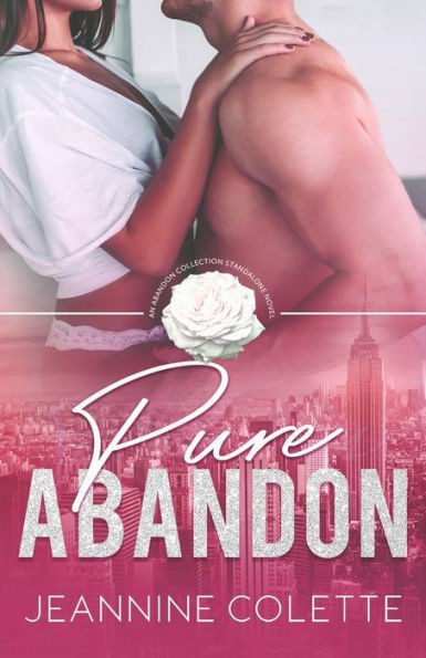 Pure Abandon (Abandon Collection)