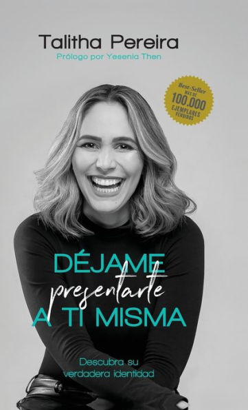 Déjame Presentarte A Ti Misma (Spanish Edition)