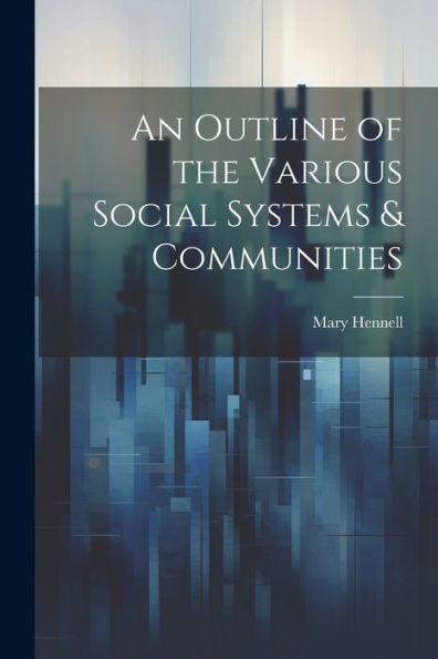 An Outline Of The Various Social Systems & Communities
