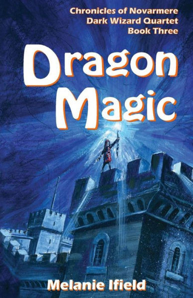 Dragon Magic: Fantasy Series (Chronicles Of Novarmere: Dark Wizard)