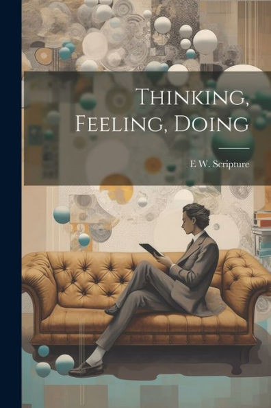 Thinking, Feeling, Doing