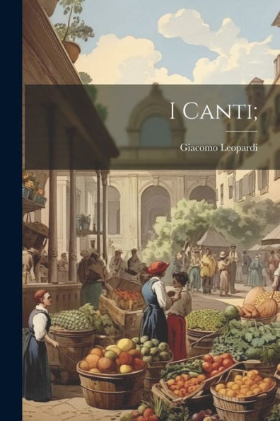 I Canti; (Italian Edition)