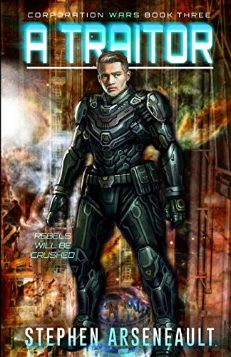 A Traitor: (CORPORATION WARS Book 3)