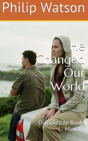 He Changed Our World