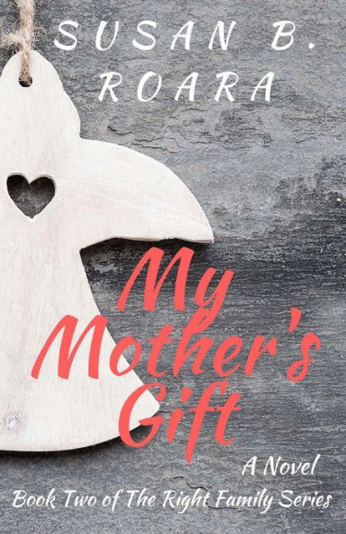 My Mother's Gift (The Family Series)