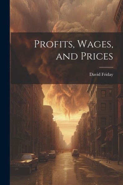 Profits, Wages, And Prices