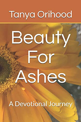 Beauty For Ashes: A Devotional Journey