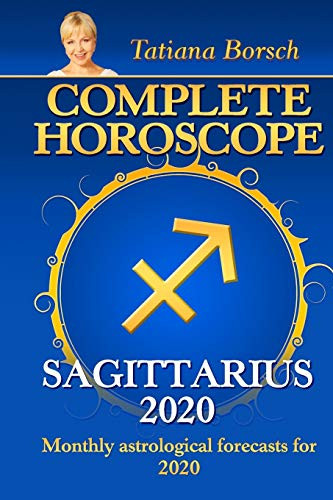 Complete Horoscope SAGITTARIUS 2020: Monthly Astrological Forecasts for 2020