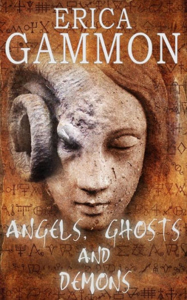 Angels, Ghosts And Demons (True Ghost Stories & Hauntings)