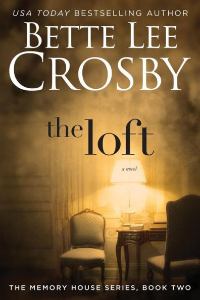 The Loft: The Memory House Collection (Memory House Series)