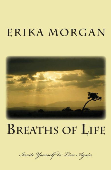 Breaths Of Life: Invite Yourself To Live Again