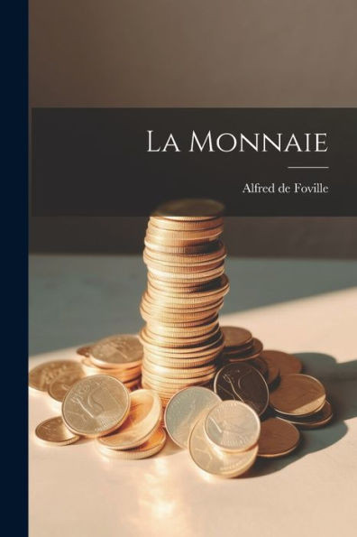 La Monnaie (Esperanto Edition)